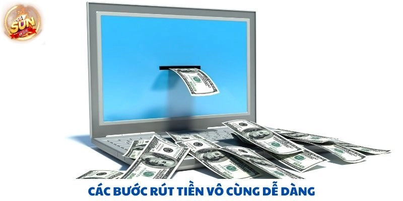 Các bước rút tiền vô cùng dễ dàng