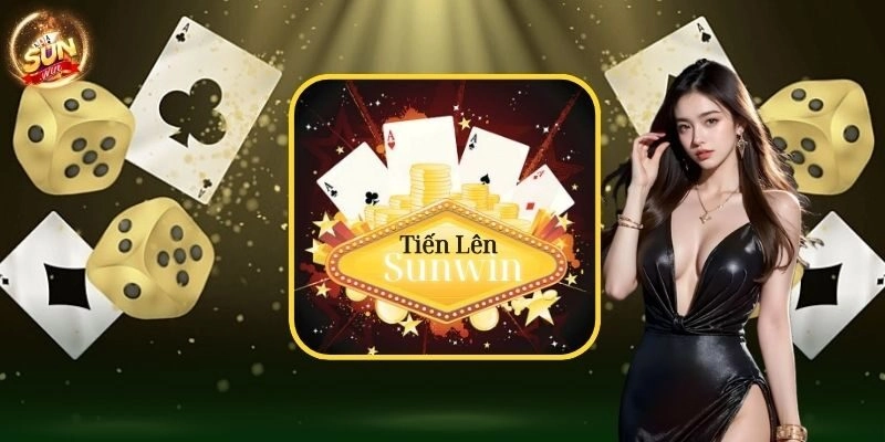 Tiến lên Sunwin – Game Bài Cá Cược Hấp Dẫn Nhất 2024