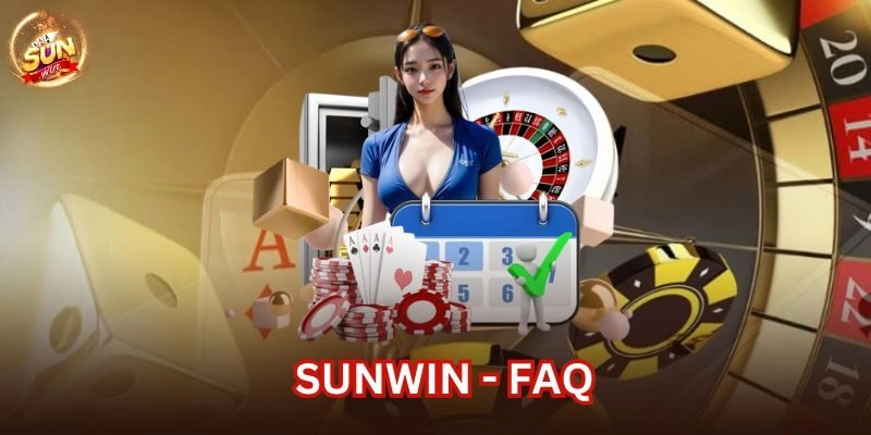 FAQ Sunwin giải đáp các câu hỏi thường gặp nhất